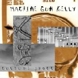 Machine Gun Kelly : Culture Shock